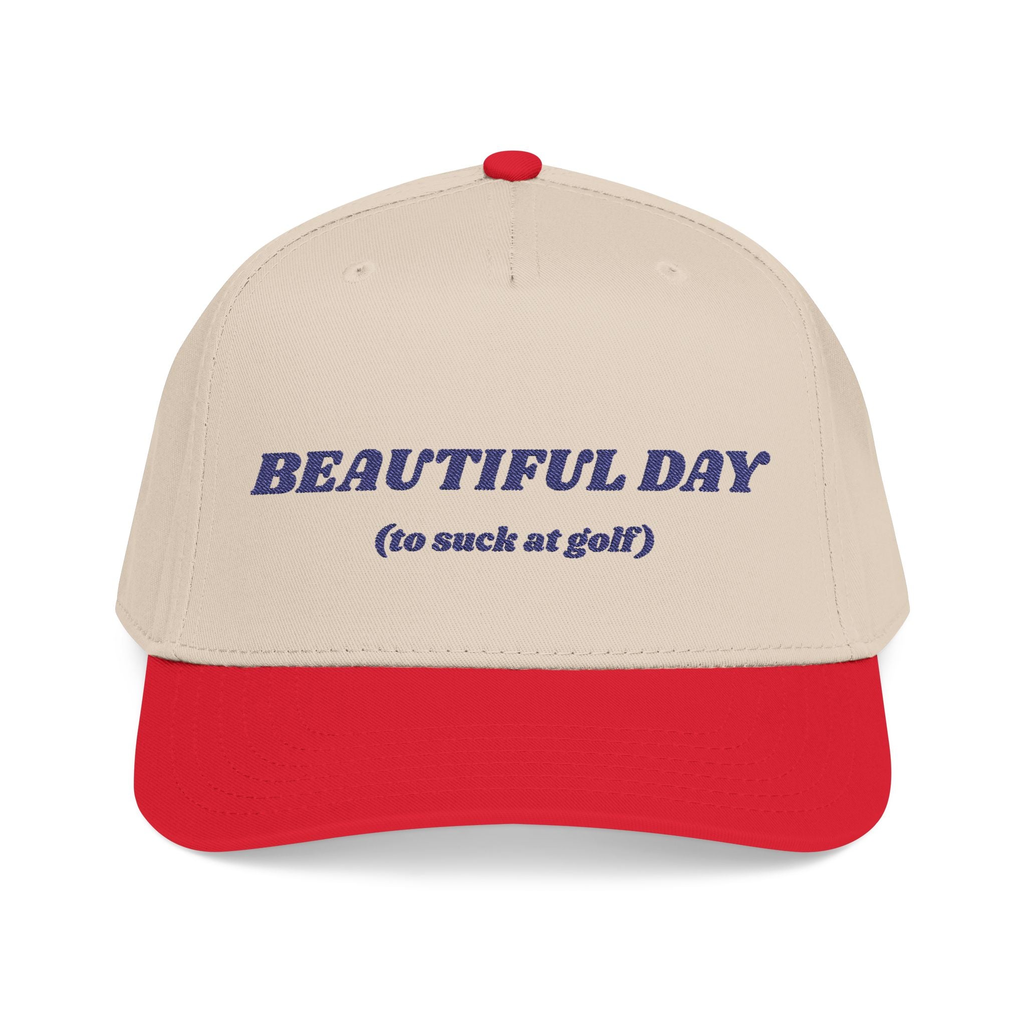 BEAUTIFUL DAY (to suck at golf) - Mid Profile Golf Cap