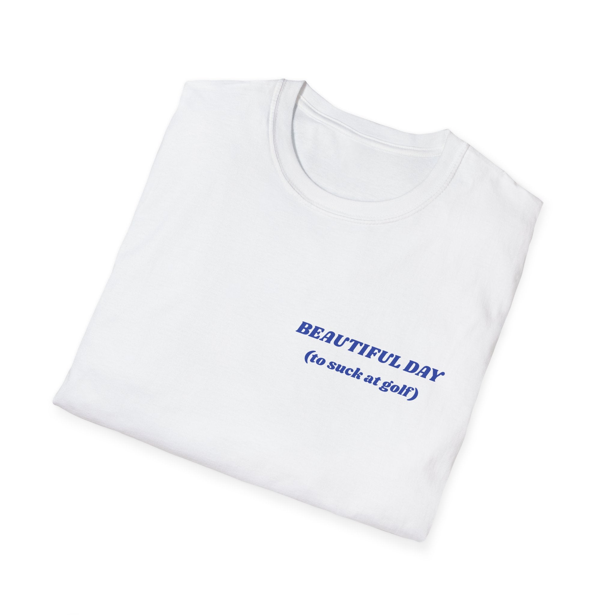 Minimal 'Beautiful Day (to suck at golf)' Graphic T-Shirt