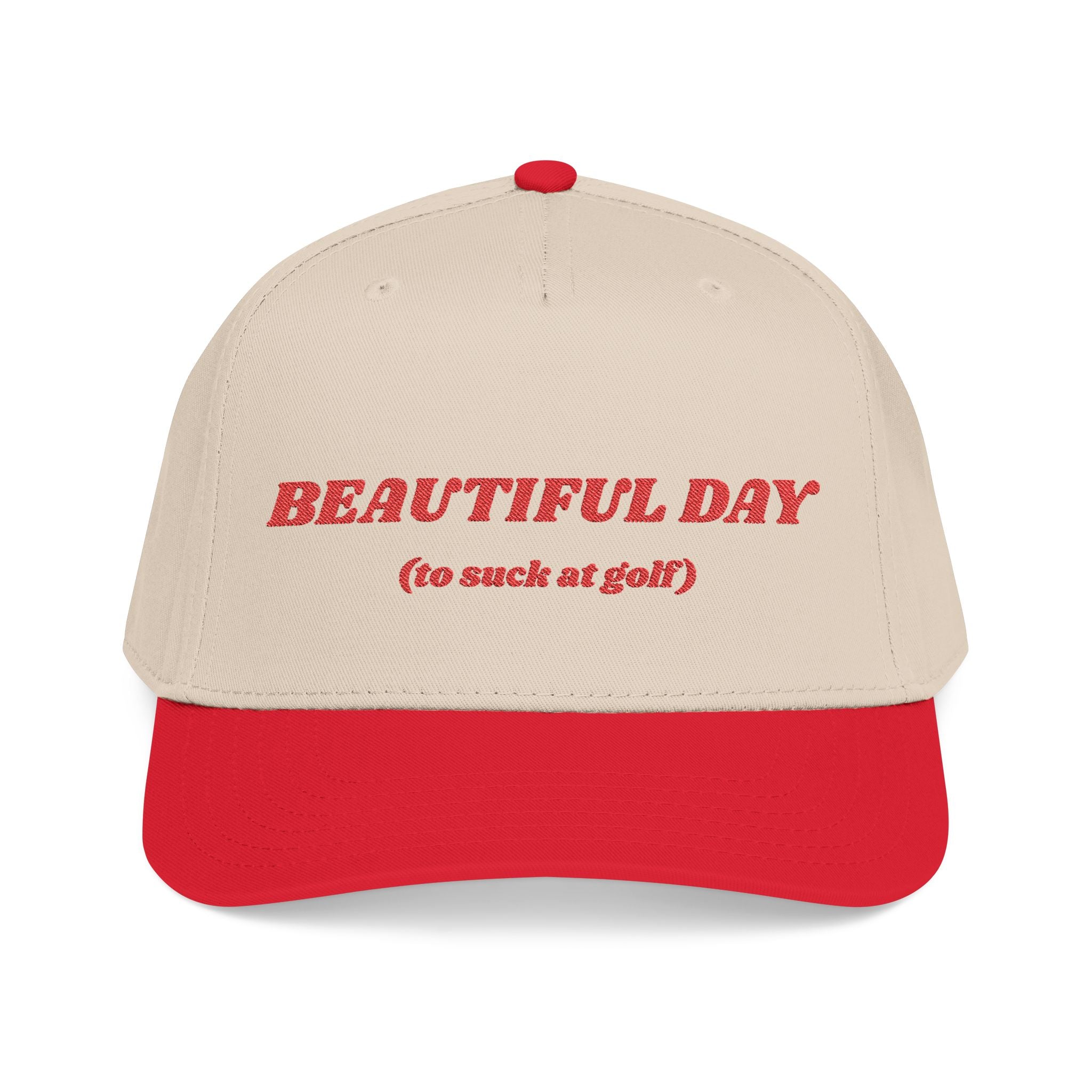 BEAUTIFUL DAY (to suck at golf) - Mid Profile Golf Cap
