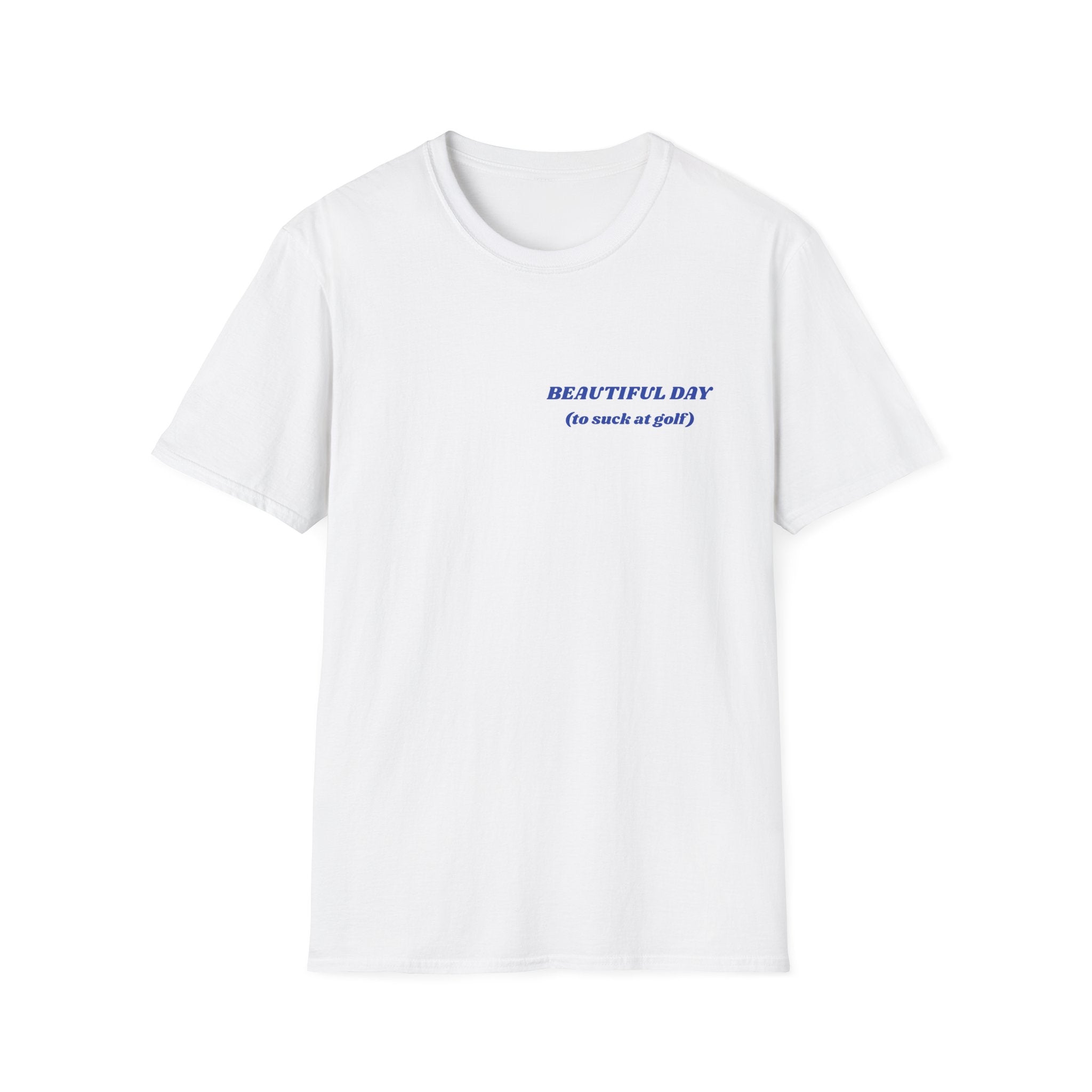 Minimal 'Beautiful Day (to suck at golf)' Graphic T-Shirt