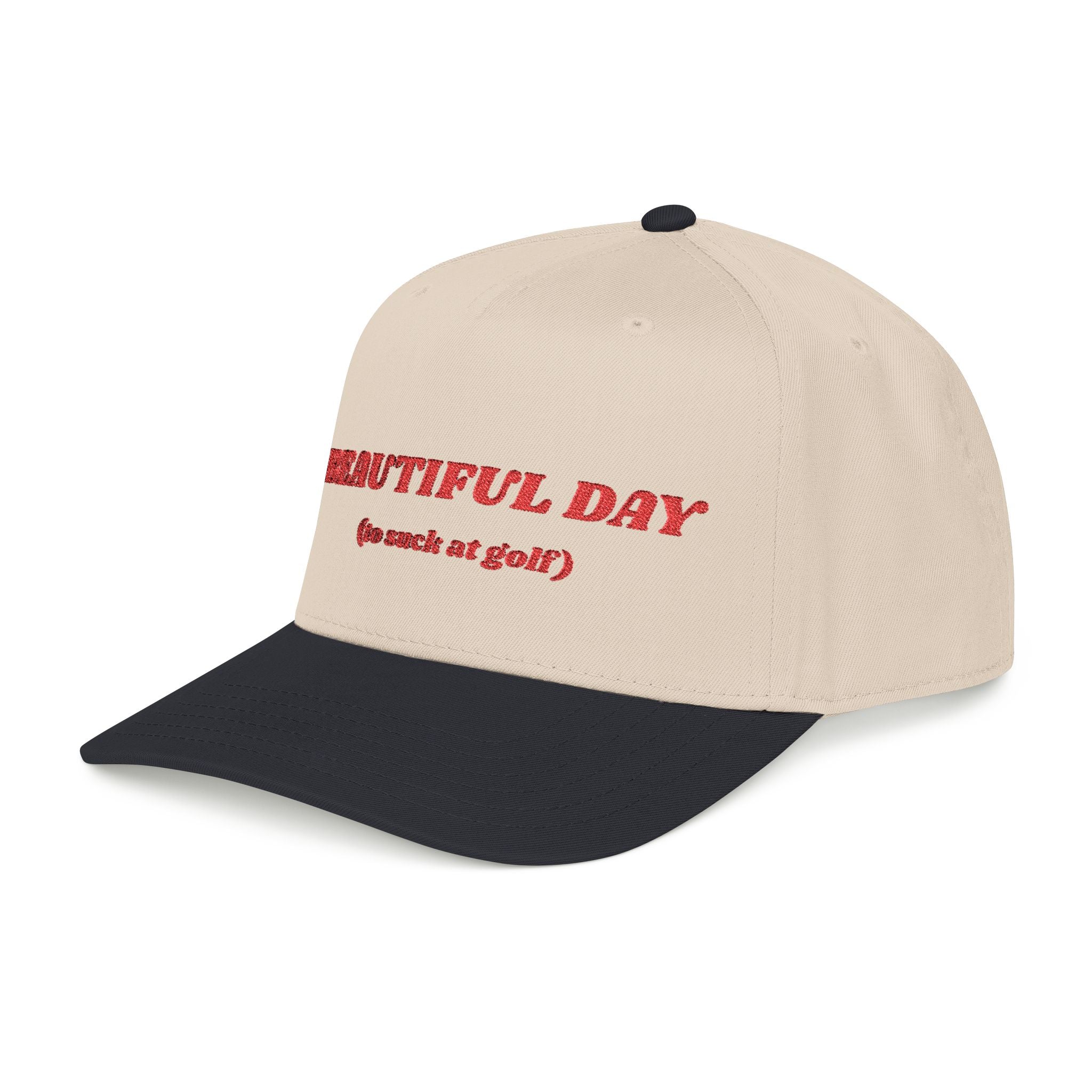 BEAUTIFUL DAY (to suck at golf) - Mid Profile Golf Cap
